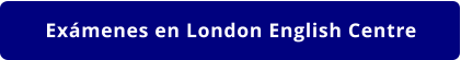 Exámenes en London English Centre